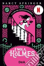 Il caso del ventaglio segreto. Enola Holmes. Vol. 4 libro