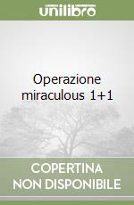 Operazione miraculous 1+1 libro