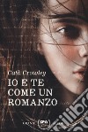 Io e te come un romanzo libro