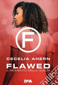 Il momento della scelta. Flawed libro