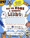 Dai un nome a questo libro. Scrivi, disegna, colora, gioca, inventa. Oltre 100 attività per accendere la tua creatività. Ediz. illustrata libro