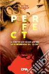 Perfect: La perfezione di un attimo-Le imperfezioni del cuore. Vol. 1-2 libro