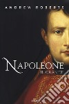 Napoleone il Grande. Nuova ediz. libro