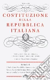 Costituzione della Repubblica Italiana. Con cronologia delle modifiche libro