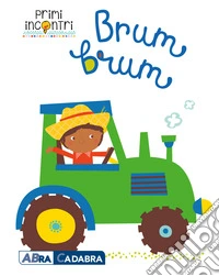 Brum brum. Ediz. a colori libro