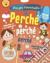 Perché, perché, perché. Ediz. a colori libro