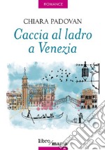 Caccia al ladro a Venezia