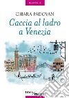 Caccia al ladro a Venezia libro