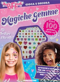 Magiche gemme. BFF gioca e decora. Ediz. a colori. Con gemme make-up libro