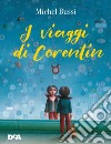 I viaggi di Corentin. Nuova ediz. libro