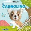 Il cagnolino. Ediz. a colori libro