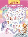 Gli unicorni. Sticker morbidosi. Ediz. a colori libro di Ede Lara