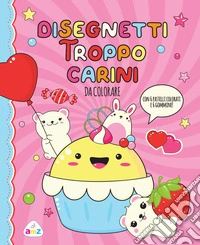 Disegnetti troppo carini. Da colorare. Ediz. a colori. Con 6 gommine. Con 6 pastelli colorati libro