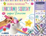 Colora il tuo speciale unicorno Squishy super tenerino. Ediz. illustrata. Con gadget. Con 6 pennarelli libro