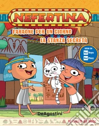 Faraone per un giorno-La stanza segreta. Nefertina libro