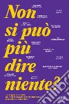 Non si può più dire niente? 14 punti di vista su politicamente corretto e cancel culture libro