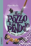 Il pozzo e il pendolo e altri racconti libro di Poe Edgar Allan Ceppellini V. (cur.)