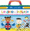 Lo dico in inglese. Ediz. a colori. Ediz. a spirale libro