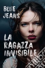 La ragazza invisibile libro