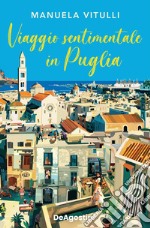 Viaggio sentimentale in Puglia libro