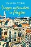 Viaggio sentimentale in Puglia libro