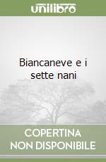 Biancaneve e i sette nani libro