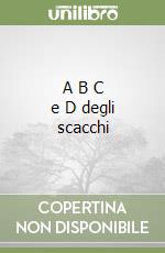 A B C e D degli scacchi libro