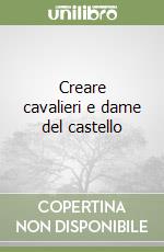 Creare cavalieri e dame del castello