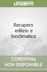Recupero edilizio e bioclimatica