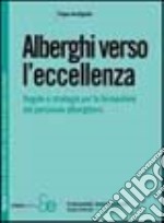 Alberghi verso l'eccellenza libro