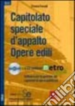 Capitolato speciale d'appalto opere edili. Con CD-ROM libro