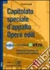 Capitolato speciale d'appalto opere edili. Con CD-ROM libro di Fossati Franco