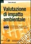 Valutazione di impatto ambientale. Con CD-ROM libro