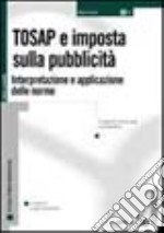 Tosap e imposta sulla pubblicità. Interpretazione e applicazione delle norme