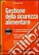 Gestione della sicurezza alimentare. Con CD-ROM