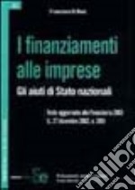 I finanziamenti alle imprese. Gli aiuti di Stato nazionali libro