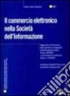 Il commercio elettronico nella società dell'informazione libro