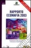 Rapporto ecomafia 2003. Con CD-ROM libro