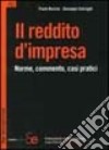 Il reddito d'impresa. Norme, commento, casi pratici libro