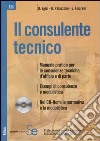 Il consulente tecnico. Con CD-ROM libro