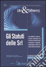 Gli statuti delle srl. Con CD-ROM