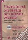 Prezzario dei costi della sicurezza per la redazione della stima. Conforme all'art.7 del D.P.R.3-7-2003, n.222. Con CD-ROM libro