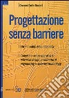 Progettazione senza barriere libro di Buzzelli Giovanni E.