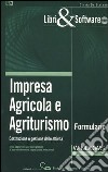 Impresa agricola e agriturismo. Costituzione e gestione delle attività. Formulario. Con CD-ROM libro