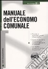 Manuale dell'economo comunale. Con CD-ROM libro