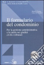 Il formulario del condominio. Per la gestione amministrativa e la tutela nei giudizi civili e tributari. Con CD-ROM libro