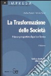 La trasformazione delle società. Nuove prospettive dopo la riforma libro