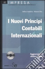 I nuovi principi contabili internazionali. Con CD-ROM libro