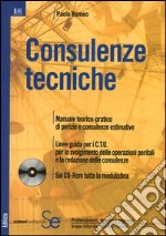 Consulenze tecniche. Con CD-ROM libro