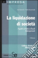 La liquidazione di società. Aspetti civilistici e fiscali. Adempimenti